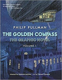 The Golden Compass Graphic Novel, Volume 1 (His Dark Materials (Paperback))