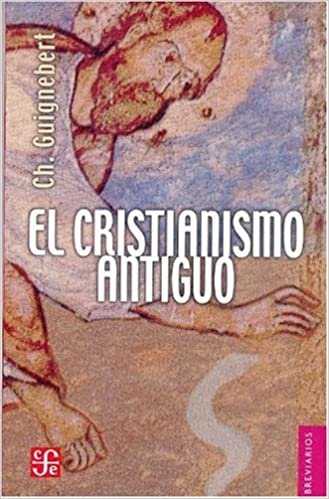 El Cristianismo Antiguo (Breviarios Series)