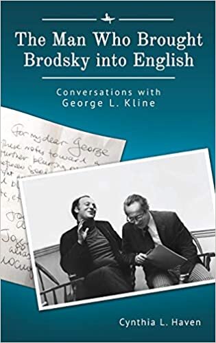 The Man Who Brought Brodsky into English: Conversations With George L. Kline (Jews of Russia & Eastern Europe and Their Legacy)