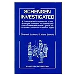 Schengen Investigated: Comparative Interpretation of the Schengen Provisions on International Police Cooperation in the Light of the European Convention on Human Rights