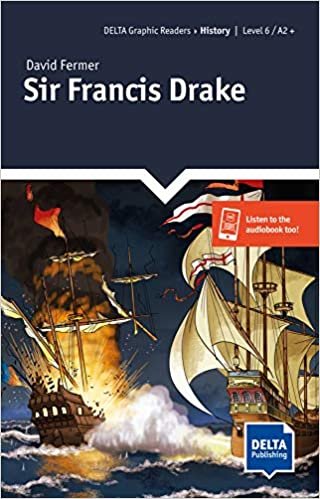 Sir Francis Drake: Graphic Reader + Delta Augmented (DELTA Readers: History)