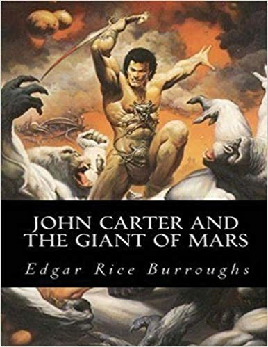 John Carter and the Giant of Mars (Annotated) indir