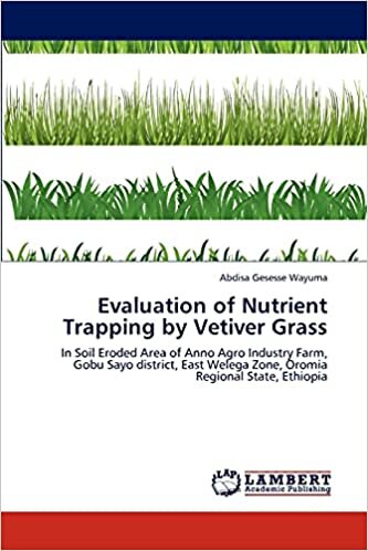 Evaluation of Nutrient Trapping by Vetiver Grass: In Soil Eroded Area of Anno Agro Industry Farm, Gobu Sayo district, East Welega Zone, Oromia Regional State, Ethiopia