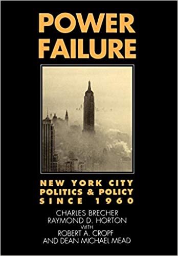 Power Failure: New York City Politics & Policy Since 1960: New York City Politics and Policy Since 1960