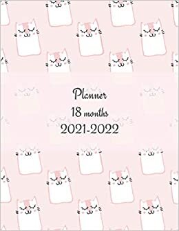 2021-2022 18 Months Planner: Calendar Weekly Monthly Daily Organizer Schedule Student Teacher with Cat Kitty Cute Animal Journal indir