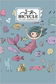 Bicycle Log Journal: Premium Mermaid Cover Bicycle Log Journal, Training Notebook For Cyclists & Cycling Enthusiasts, 120 Pages, Size 6" x 9" | by Heinz-Georg Reichel indir
