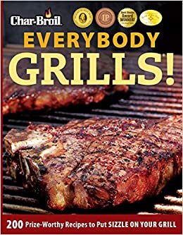 Everybody Grills!: 200 Prize-worthy Recipes (Grilling) indir