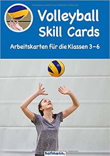 Volleyball Skill Cards: Arbeitskarten für die Klassen 3 - 6