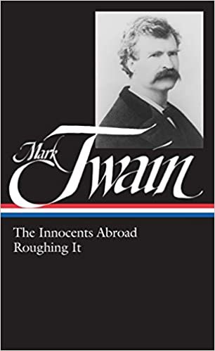 Mark Twain: The Innocents Abroad, Roughing It (LOA #21) (Library of America)