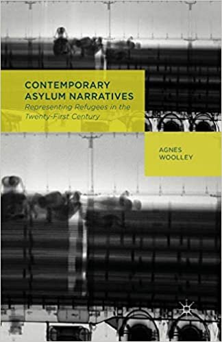 Contemporary Asylum Narratives: Representing Refugees in the Twenty-First Century indir