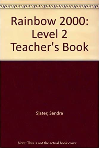 Rainbow 2000,Teachers Bk 2: Level 2 Teacher's Book
