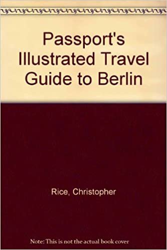 Passport's Illustrated Travel Guides to Berlin (PASSPORT'S ILLUSTRATED TRAVEL GUIDE TO BERLIN) indir