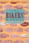 The Baker's Manual for Quantity Baking and Pastry Making