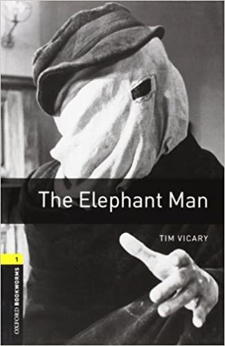 Oxford Bookworms Library: The Elephant Man: Level 1: 400-Word Vocabulary (Oxford Bookworms Library: Stage 1)