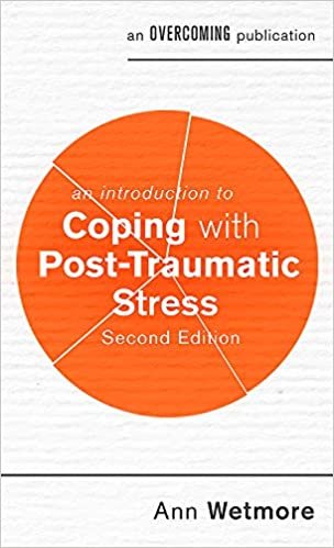 An Introduction to Coping with Post-Traumatic Stress, 2nd Edition (An Introduction to Coping series)