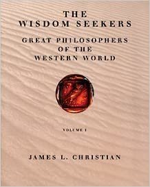 Wisdom Seekers: Great Philosophers of the Western World, Volume I: 1