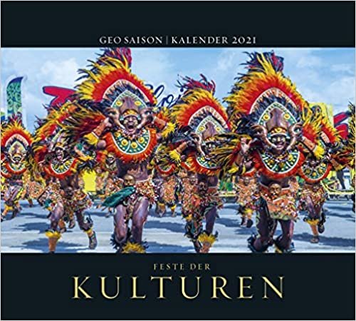 GEO SAISON: Feste der Kulturen 2021 - Wand-Kalender - Reise-Kalender - Poster-Kalender - 50x45 indir