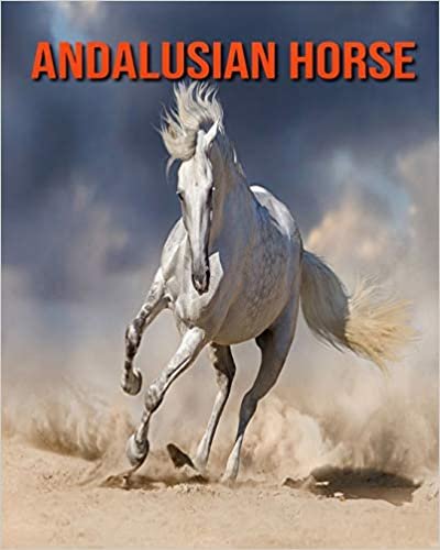 Andalusian Horse: Amazing Pictures and Facts About Andalusian Horse