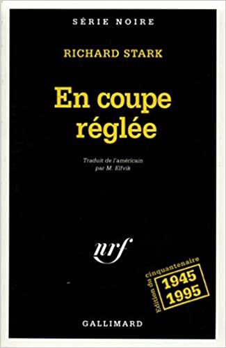 En Coupe Reglee (Serie Noire 1)