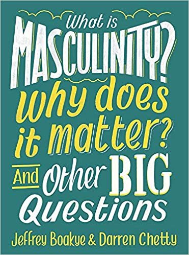 What is Masculinity? Why Does it Matter? And Other Big Questions indir