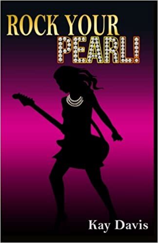 Rock Your Pearl!: A Teen Girl's Guide to Sexual Purity