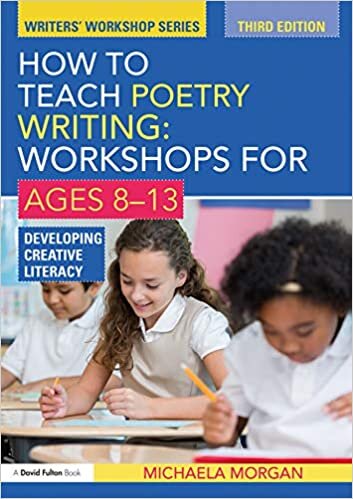 How to Teach Poetry Writing: Workshops for Ages 8-13: Developing Creative Literacy (Writers' Workshop) indir