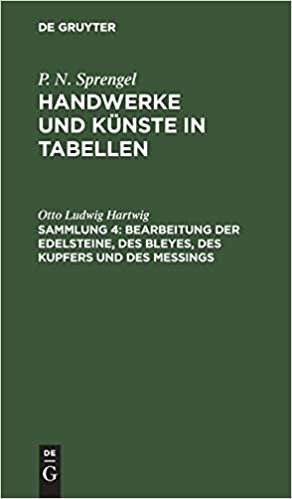 Bearbeitung der Edelsteine, des Bleyes, des Kupfers und des Meßings