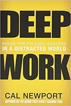 Deep Work: Rules for Focused Success in a Distracted World indir