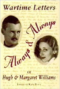 Always and Always: Wartime Letters of Hugh and Margaret Williams