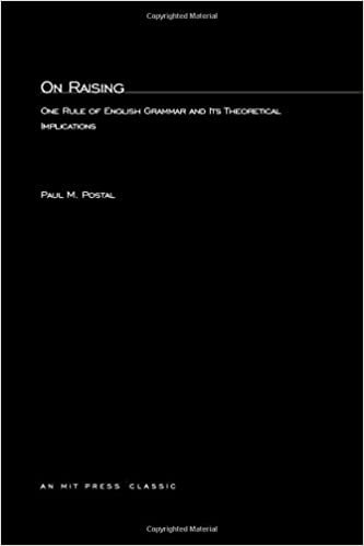 On Raising: One Rule of English Grammar and Its Theoretical Implications (Current Studies in Linguistics Series, Band 5)