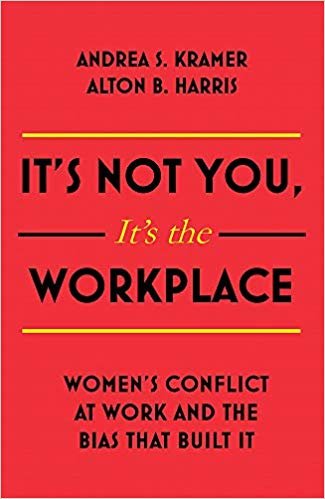 It's Not You, It's the Workplace: Women's Conflict at Work and the Bias that Built it indir