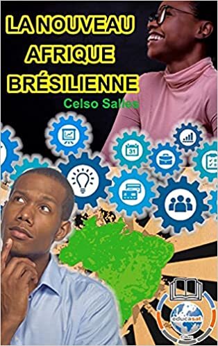LA NOUVEAU AFRIQUE BRÉSILIENNE - Celso Salles