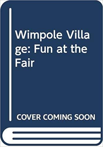 Wimpole Village: Fun at the Fair