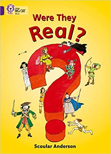 Were They Real?: An information book about the celebrated historical and fictional characters. (Collins Big Cat)