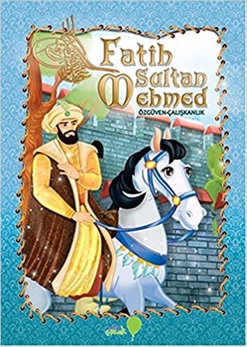 Fatih Sultan Mehmed Özgüven Çalışkanlık