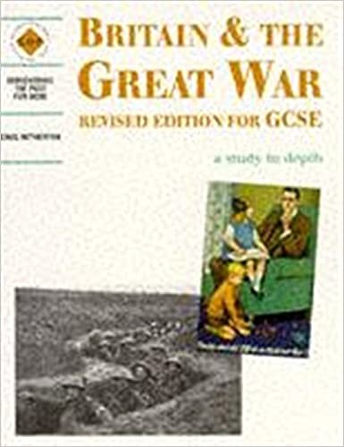 Britain and the Great War: a depth study: Student's Book (Discovering the Past for GCSE)