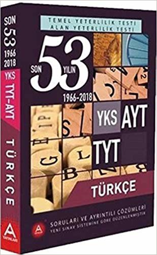 A Yayınları YKS AYT TYT Türkçe Son 53 Yılın Çıkmış Soruları ve Ayrıntılı Çözümleri-YENİ