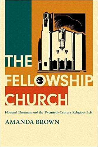 The Fellowship Church: Howard Thurman and the Twentieth-century Christian Left