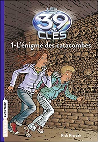 L'enigme des catacombes (BAY.LES 39 CLES)