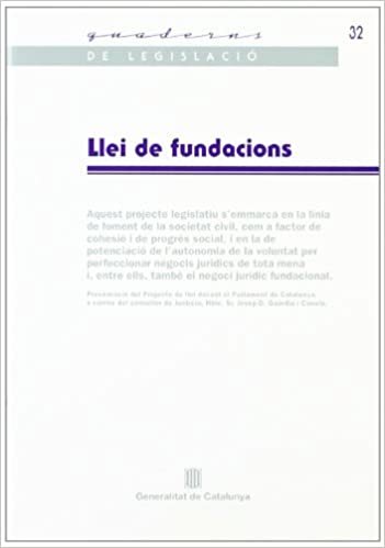 Llei de fundacions (Quaderns de Legislació, Band 32)