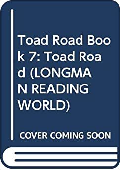 Toad Road Book 7: Toad Road (LONGMAN READING WORLD): Toad Road Level 3, Bk. 7