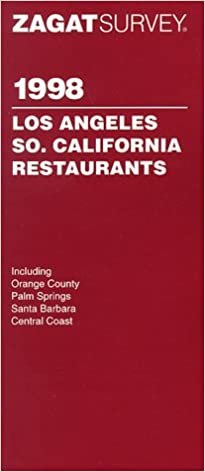 Zagatsurvey 1998 Los Angeles So. California Restaurants (Annual)