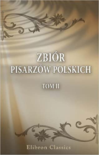 Zbiór pisarzów polskich: CzêRAMKUMARc 1. Tom 2. Pisma £. Gornickiego