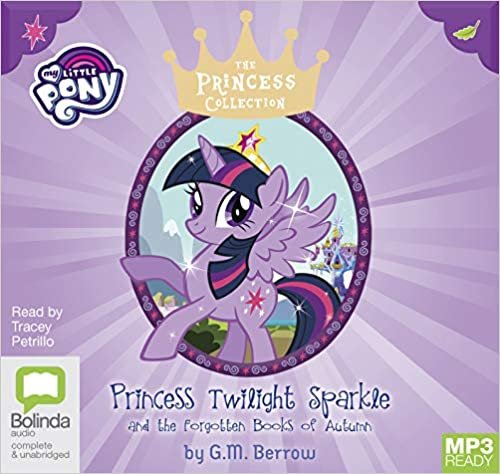 Princess Twilight Sparkle and the Forgotten Books of Autumn: 4 (My Little Pony: The Princess Collection)