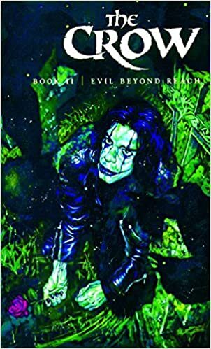 Crow Volume 2: Evil Beyond Reach