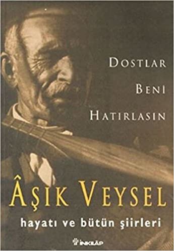 Dostlar Beni Hatırlasın: Hayatı ve bütün şiirleri indir