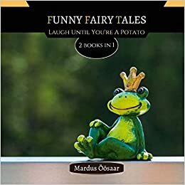 Funny Fairy Tales: Laugh Until You're A Potato