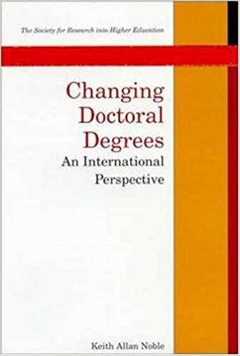 Changing Doctoral Degrees: An International Perspective (Society for Research into Higher Education)