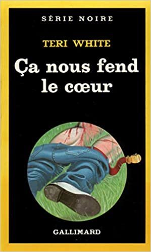 CA Nous Fend Le Coeur (Serie Noire 1)