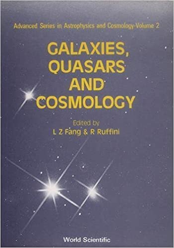 Galaxies, Quasars And Cosmology (Advanced Series in Astrophysics and Cosmology, Band 2)